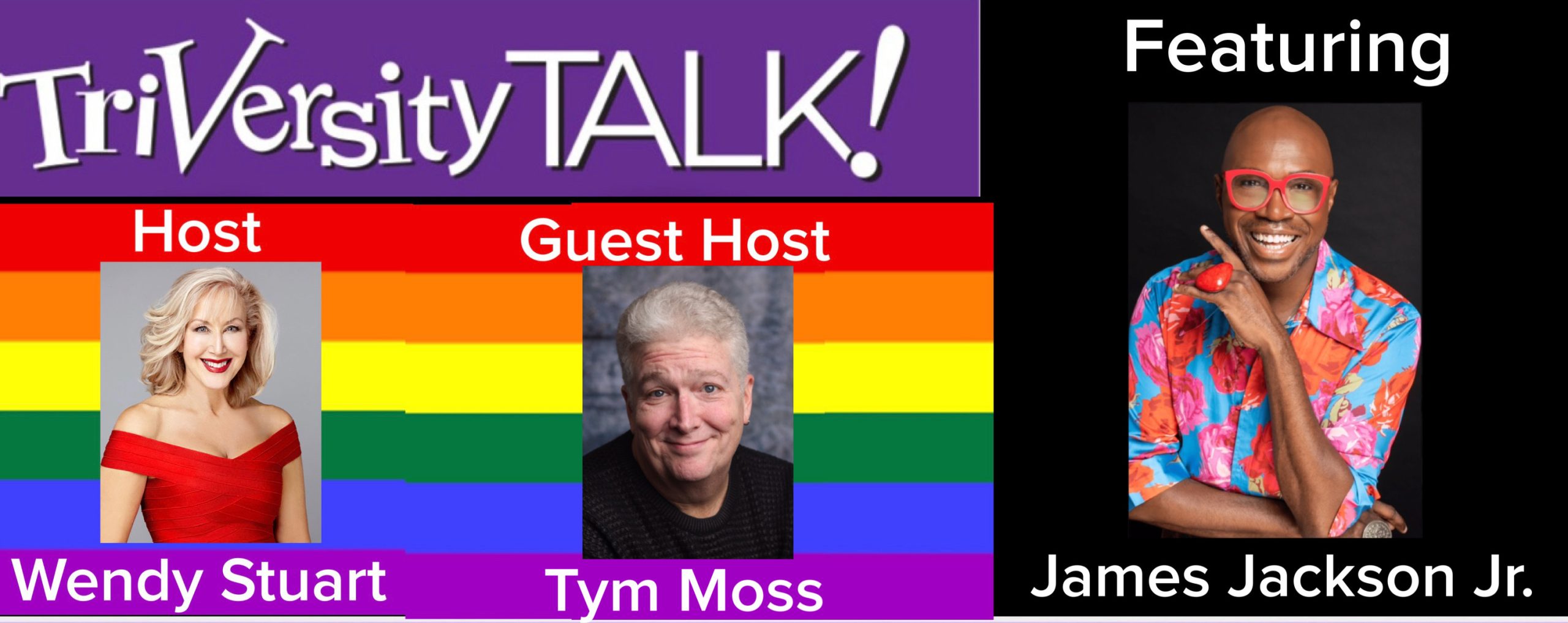 Wendy Stuart Presents James Jackson Jr. On TriVersity Talk Wednesday May 22nd, 2024 7 PM ET With Guest Host Tym Moss