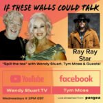 Rock Star Psychic Ray Ray Star Guests On If These Walls Could Talk With Hosts Wendy Stuart and Tym Moss Wednesday, July 15th, 2026